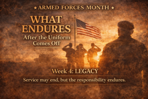 Vintage-style Armed Forces Month graphic featuring a silhouetted veteran watching service members salute the American flag at sunset. The image includes the text “What Endures After the Uniform Comes Off” and “Week 4: Legacy,” emphasizing the lasting impact of military service beyond active duty.